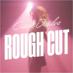 cassie desilva rough cut