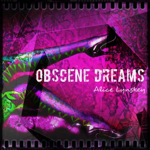 Obscene Dreams Alice